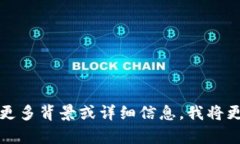 很抱歉，您提到的“tpwallet40块”不太清楚具体指