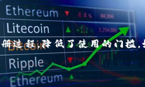 在使用TokenPocket（TP钱包）时，一般情况下是不需要注册码的。TokenPocket是一款多链支持的钱包应用，主要用于更方便地管理用户的数字资产，包括加密货币和NFT。用户可以通过下载应用程序后直接创建钱包，生成助记词即可以开始使用。

以下是关于TokenPocket的一些详细信息：

### TokenPocket的使用流程

#### 1. 下载与安装
首先，用户需要在官方网站或应用商店下载TokenPocket应用。确保下载的版本是官方的，以保证安全性。

#### 2. 创建钱包
安装完成后，用户可以选择“创建新钱包”。此时会生成一个助记词，用户需要将这个助记词安全保存。这是恢复钱包的唯一方式，丢失后将无法找回。

#### 3. 导入钱包
如果用户已经有钱包，可以选择“导入钱包”，输入助记词进行恢复。此步骤同样不需要注册码。

#### 4. 充值与交易
创建或导入钱包后，用户可以通过在TP钱包中充值及进行数字资产交易。该钱包支持多种加密货币的管理与交易。

### TokenPocket的特点

#### 多链支持
TokenPocket支持以太坊、波场、EOS等多条公链，用户可以在一个钱包中管理多种数字资产，极大地方便了用户的操作。

#### 用户友好界面
TokenPocket的界面设计简洁，操作直观，即使是初学者也能够快速上手。用户能够轻松找到所需的功能，如转账、查询资产等。

#### 安全性
TokenPocket强调用户的资产安全，用户的私钥和助记词都是在设备端生成和存储，确保不泄露给第三方。

### TokenPocket的常见问题解答

#### Q1: TokenPocket需要邀请码或者注册码吗？
A: 使用TokenPocket不需要任何注册码或邀请码。所有用户都可以自由地下载和使用该应用。

#### Q2: 如何找回丢失的钱包？
A: 只要保存了助记词，用户就可以通过助记词恢复钱包。

#### Q3: TokenPocket支持哪些币种？
A: TokenPocket支持以太坊（ETH）、比特币（BTC）、波场（TRX）等多种主流币种及其ERC20或TRC20代币。

### 结论
TokenPocket是一款设计现代且功能强大、且无须注册码的数字资产管理工具，适合各类用户。无需繁琐的注册过程，降低了使用的门槛。如果你正在寻找一个安全且多功能的钱包来管理你的数字资产，TokenPocket可能是一个不错的选择。

希望这能帮助你更好地理解TokenPocket的使用方法和特征！